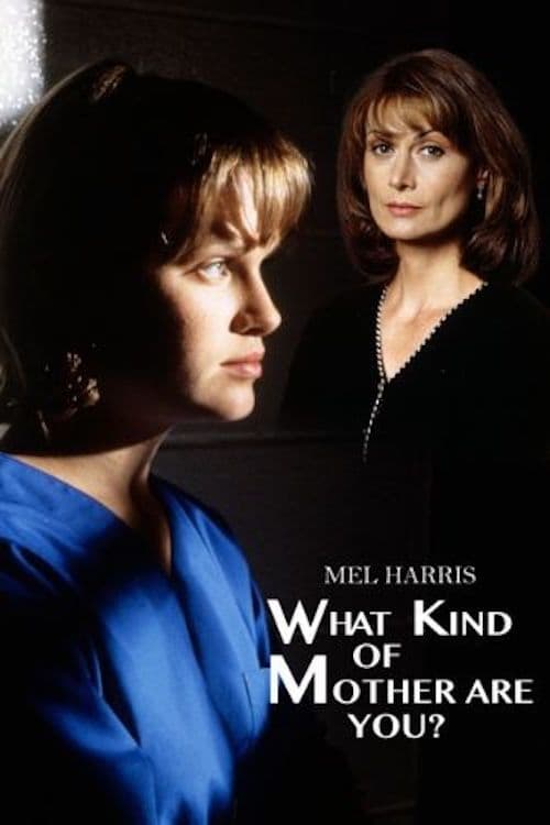 What Kind of Mother Are You? (1996) постер