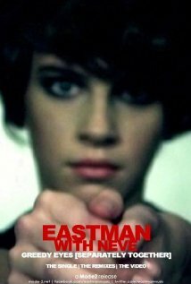 Eastman Featuring Neve: Greedy Eyes (2011) постер