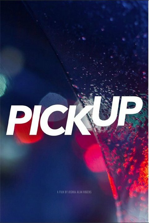 Pick Up (2017) постер